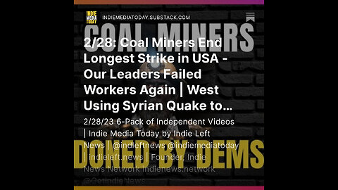 2/28: Coal Miners End Longest Strike in USA - Our Leaders Failed Workers Again + more!