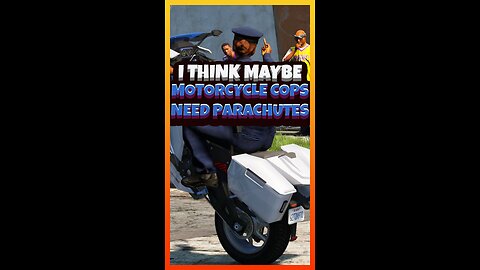 🪂 I think maybe motorcycle cops need parachutes | Funny #GTA clips Ep. 352 #gameshorts #gtamod