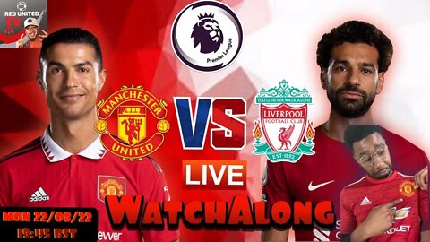 MANCHESTER UNITED vs LIVERPOOL LIVE Stream Watchalong | PREMIER LEAGUE 22/23