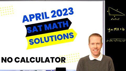 April 2023 QAS SAT Math Section 3 No Calculator Full Solutions & Explanations