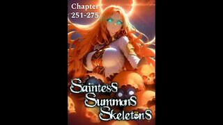 Saintess Summons Skeletons Chapters 251 through 275