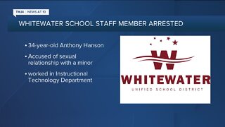 Whitewater schools employee arrested, facing charges for accused sexual relationship with child