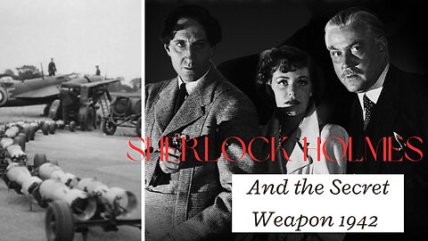 SHERLOCK HOLMES And The Secret Weapon FULL MOVIE BASIL RATHBONE 1943 Detective Film