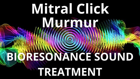Mitral Click Murmur _ Sound therapy session _ Sounds of nature