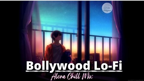 💖Alone Bollywood Chill Music💖Relaxing Bollywood Chill Lo-Fi Music 💖Best Mix Playlist Bollywood Songs