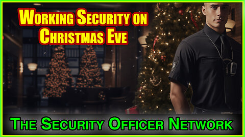 Why You Should Work Security on Christmas Eve