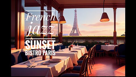 Jazz music French style in a elegant sunset Bistro in Paris - to relax, study or have fun