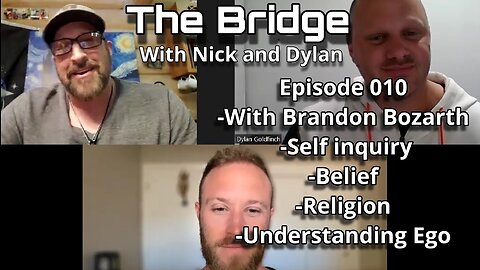 The Bridge With Nick and Dylan Episode 010 With Special Guest Brandon Bozarth
