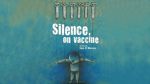 Documentaire : Silence, on vaccine