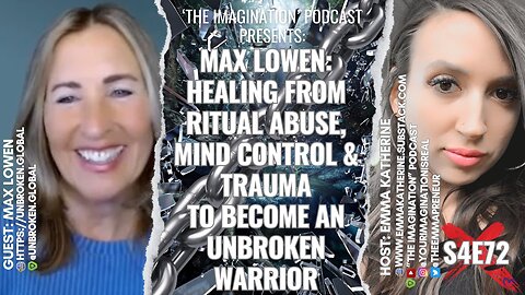 S4E72 | Max Lowen - Healing from Ritual Abuse, Mind Control & Trauma to Become an Unbroken Warrior