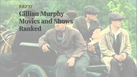 Cillian Murphy Movies and Shows Ranked