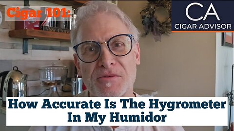 Cigar 101: How accurate is the hygrometer in my humidor?