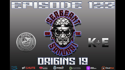 Sergeant and the Samurai Episode 123: Origins 19