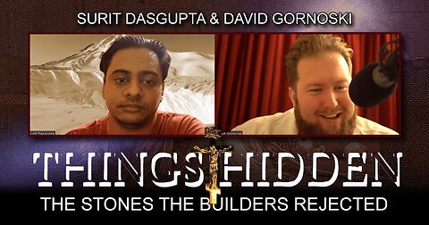 THINGS HIDDEN 124: The Stones the Builders Rejected