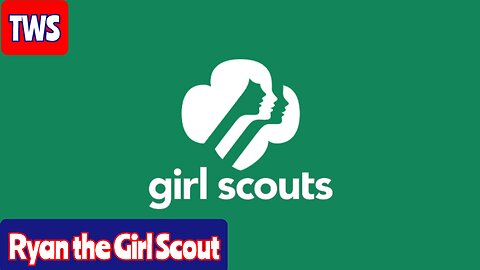 Ryan The Girl Scout