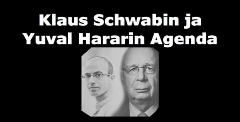 Klaus Schwabin ja Yuval Hararin agenda