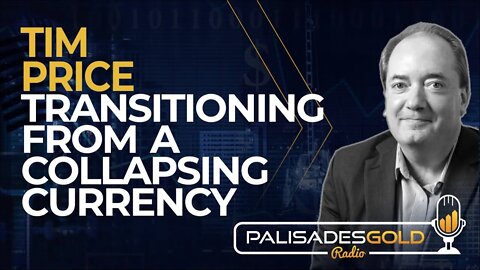 Tim Price: Transitioning From A Collapsing Currency