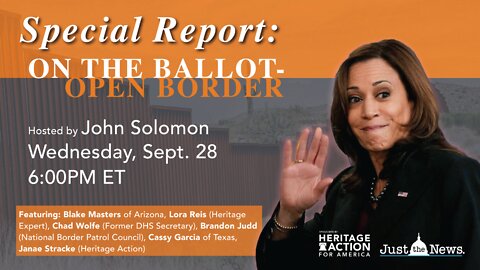 On The Ballot—Open Border | Just The News Special Report