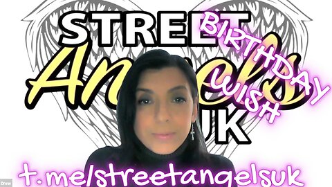 STREET ANGELS UK - DREW DEMI'S BIRTHDAY WISH