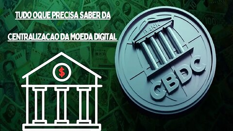 A Revolução das Moedas Digitais: Tudo sobre as CBDCs! CENTRALIZADO AO BC (LEGENDADO PT)