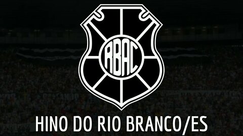 HINO DO RIO BRANCO/ES