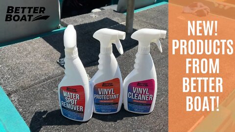 Better Boat Cleaning Products | Vinyl Cleaner | Vinyl Protector | Water Spot Remover