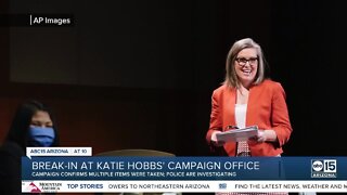 Break-in at SOS Katie Hobbs' campaign office