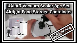 KALAR Vacuum Sealer Airtight Food Storage Containers With Lids 3pc QUICK REVIEW