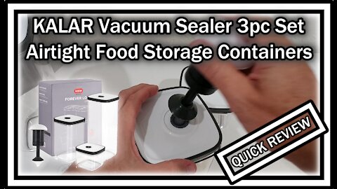 KALAR Vacuum Sealer Airtight Food Storage Containers With Lids 3pc QUICK REVIEW