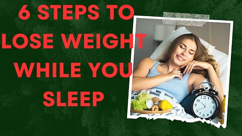 6 steps to lose weight while you sleep