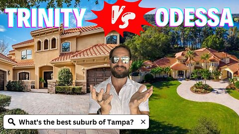 Trinity vs. Odessa, Florida: A Comprehensive Real Estate Comparison of two popular Tampa suburbs.