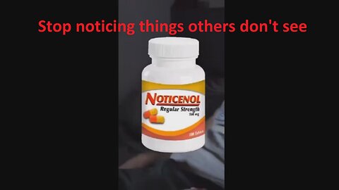 NOTICENOL - Stop noticing things others don't see