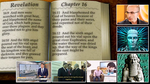 Revelation 16: 12-14 | Did the Bible Prophesy That China & Russia Would Team Up & the False Prophet Would Show Up When the Euphrates River Dried Up? Understanding: Yuval Noah Harari, China & Russia, the Euphrates, AI & the Gilgamesh Projec