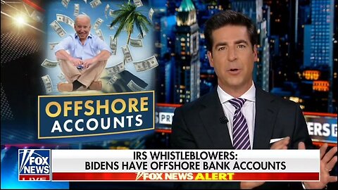 Jesse Watters: Why would the Biden family have offshore bank accounts?