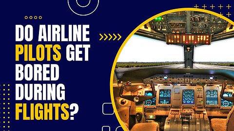 Why Airline Pilots Don't Get Bored During Flights | Explained | Airplane Pilot Life