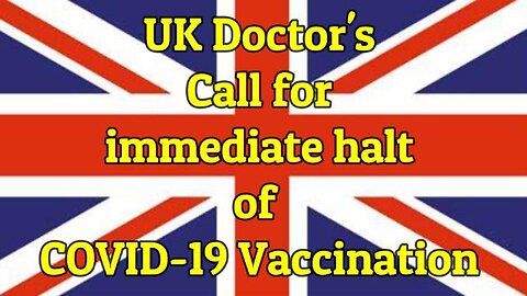 CHARLIE WARD - UK DOCTORS CALL FOR IMMEDIATE HALT OF COVID-19 VACCINE