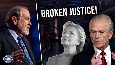 BROKEN JUSTICE! Peter Navarro ARRESTED & Hillary Clinton's Lawyer Goes Free | Monologue | Huckabee