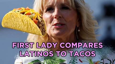 First Lady Compares Latin Americans To Tacos