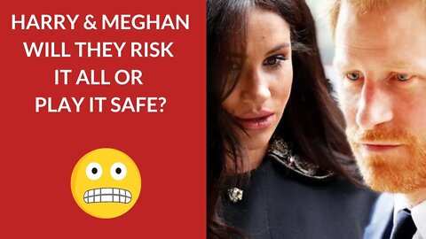 Harry and Meghan Will They Risk It All or Play it Safe? #meghanmarkle #britishroyalfamily #royals