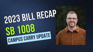 Campus Carry Revisions (SB 1008) - 2023 Recap