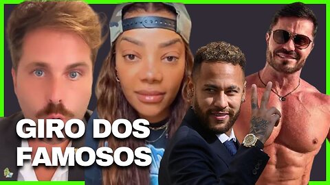 Giro dos famosos - Neymar, Thiago Gagliasso, Ludmila, Renato Cariani