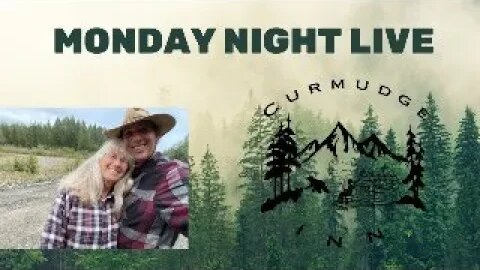 Monday Night Live with Curmudge Inn AK. #alaska #offgrid #live #livestream