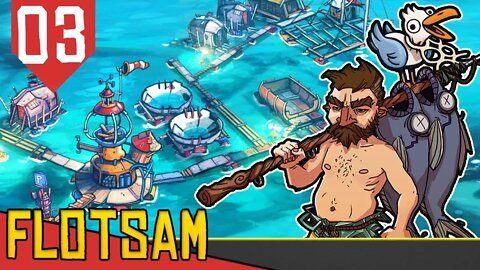 Chegou o Comunismo Naval! 0 de Comida - Flotsam #03 [Gameplay Português PT-BR]