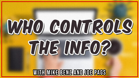 Who Controls the Information -- and How? With Mike Benz