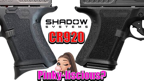 🍬 NEW Shadow Systems CR920 Pinky Extension | Why E x t e n d without EXPAND in 2022 ⁉️ 🤔