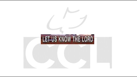 Let us know the Lord! 03/22/2023