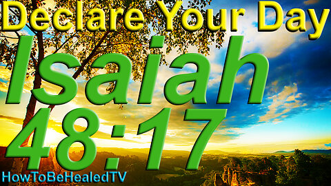 Declare Your Day - Biblical Prosperity Scriptures - Isaiah 48:17 - Fridays