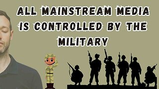 ALL MAINSTREAM MEDIA IS CONTROLLED BY THE MILITARY