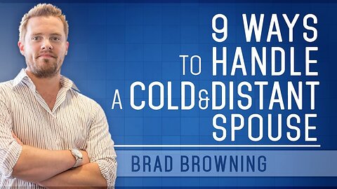 9 Ways to Handle A Cold And Distant Spouse
