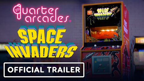 Quarter Arcades: Space Invaders & Space Invaders Part II - Official Trailer